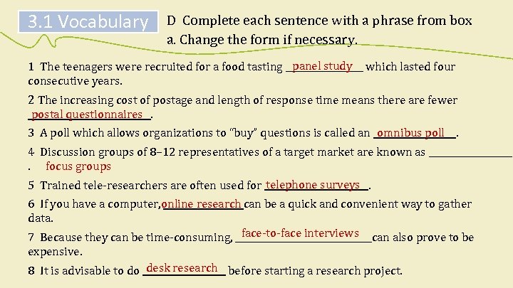 3. 1 Vocabulary D Complete each sentence with a phrase from box a. Change