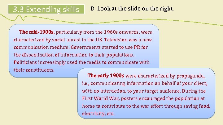3. 3 Extending skills D Look at the slide on the right. The mid-1900
