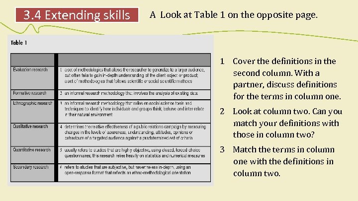 3. 4 Extending skills A Look at Table 1 on the opposite page. 1