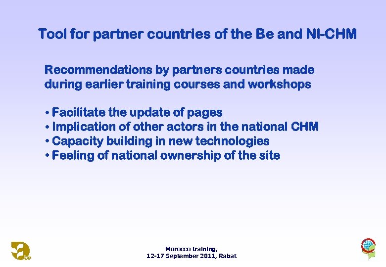 Tool for partner countries of the Be and Nl-CHM Recommendations by partners countries made