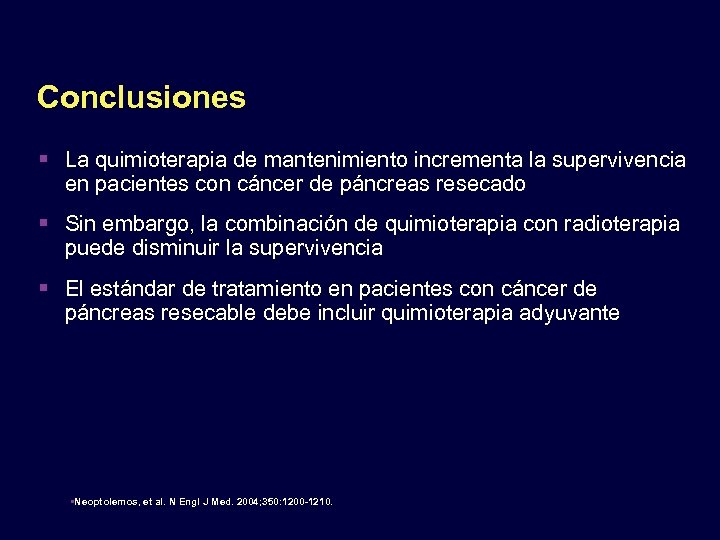 Conclusiones La quimioterapia de mantenimiento incrementa la supervivencia en pacientes con cáncer de páncreas