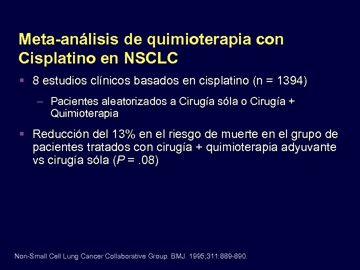 Meta-análisis de quimioterapia con Cisplatino en NSCLC 8 estudios clínicos basados en cisplatino (n