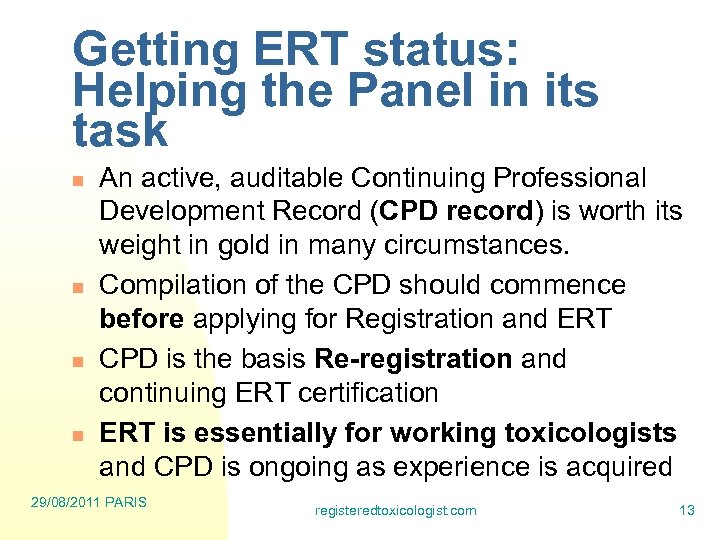 Getting ERT status: Helping the Panel in its task n n An active, auditable