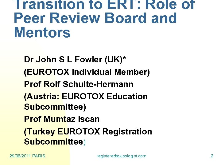 Transition to ERT: Role of Peer Review Board and Mentors Dr John S L