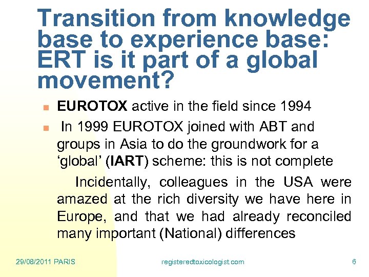 Transition from knowledge base to experience base: ERT is it part of a global