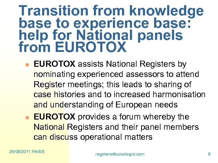 Transition from knowledge base to experience base: help for National panels from EUROTOX n