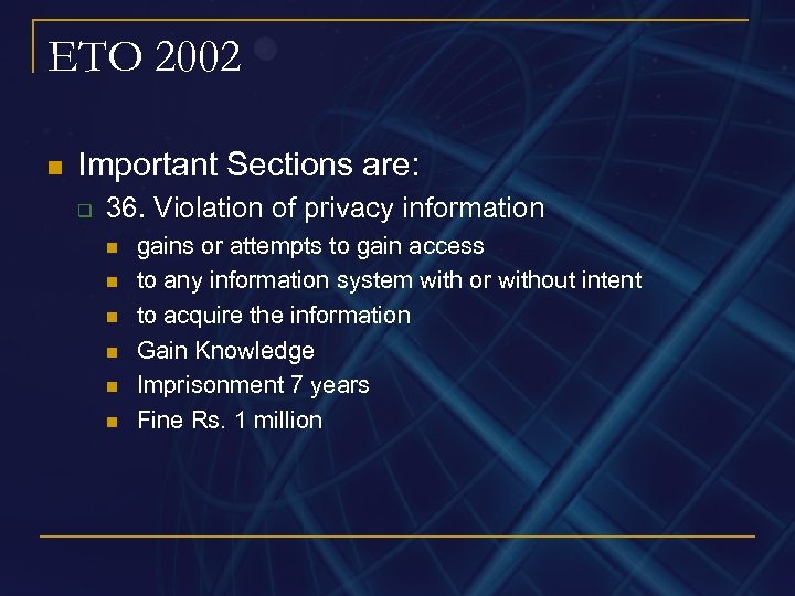 ETO 2002 n Important Sections are: q 36. Violation of privacy information n n