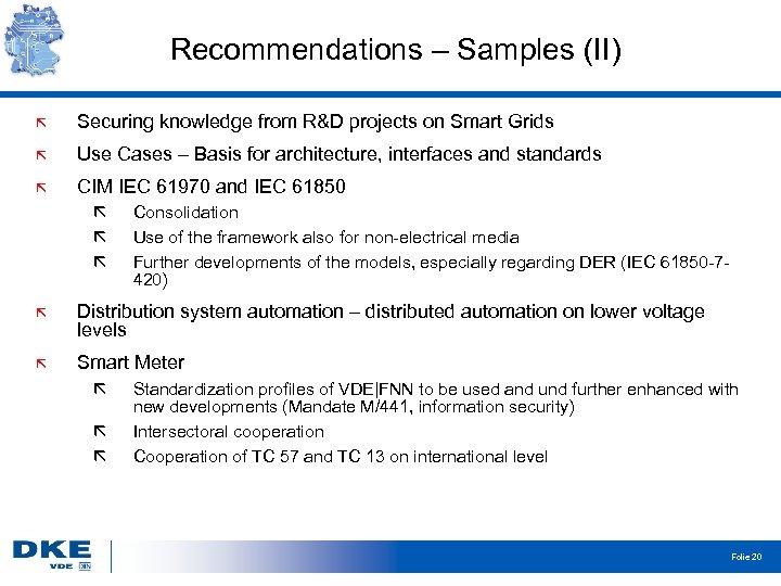 Recommendations – Samples (II) Securing knowledge from R&D projects on Smart Grids Use Cases