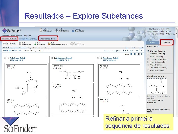 Resultados – Explore Substances Refinar a primeira sequência de resultados 