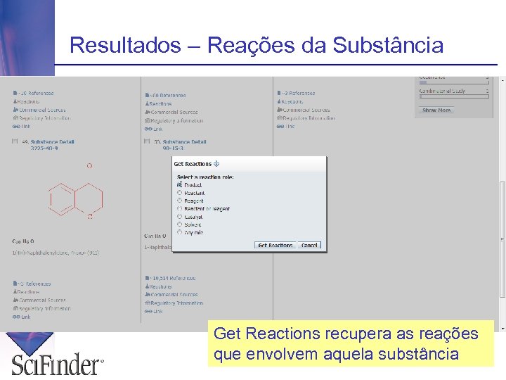 Resultados – Reações da Substância Get Reactions recupera as reações que envolvem aquela substância