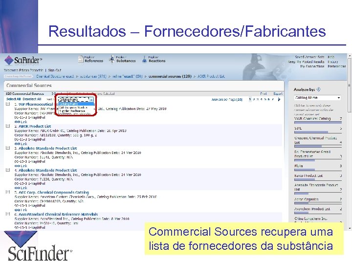 Resultados – Fornecedores/Fabricantes Commercial Sources recupera uma lista de fornecedores da substância 