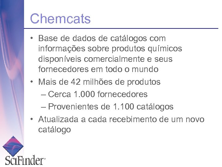 Chemcats • Base de dados de catálogos com informações sobre produtos químicos disponíveis comercialmente