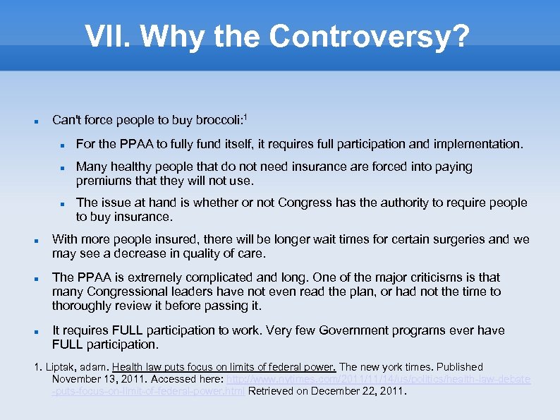 VII. Why the Controversy? Can't force people to buy broccoli: 1 For the PPAA