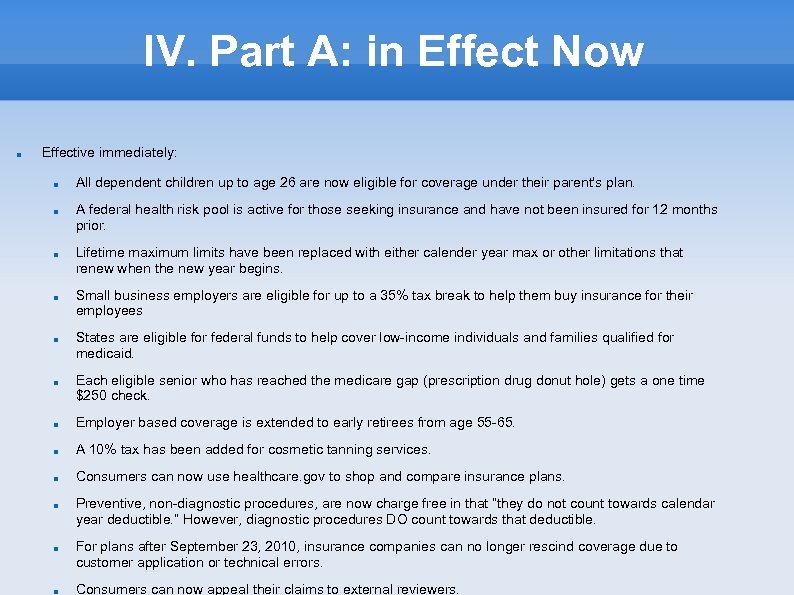 IV. Part A: in Effect Now Effective immediately: All dependent children up to age