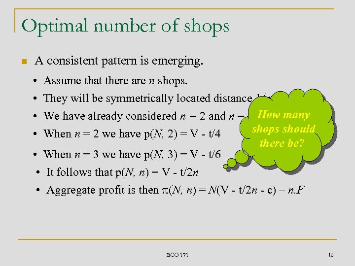 Optimal number of shops n A consistent pattern is emerging. • • Assume that