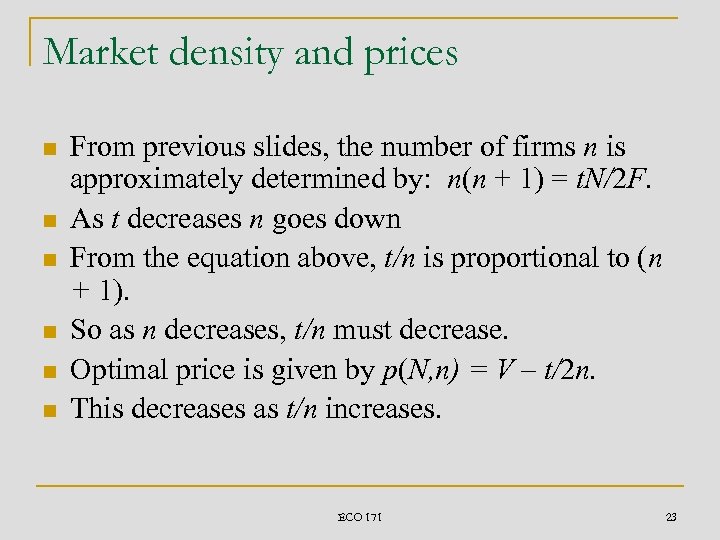 Market density and prices n n n From previous slides, the number of firms