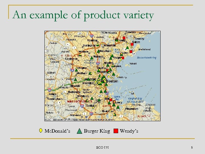 An example of product variety Mc. Donald’s Burger King ECO 171 Wendy’s 5 