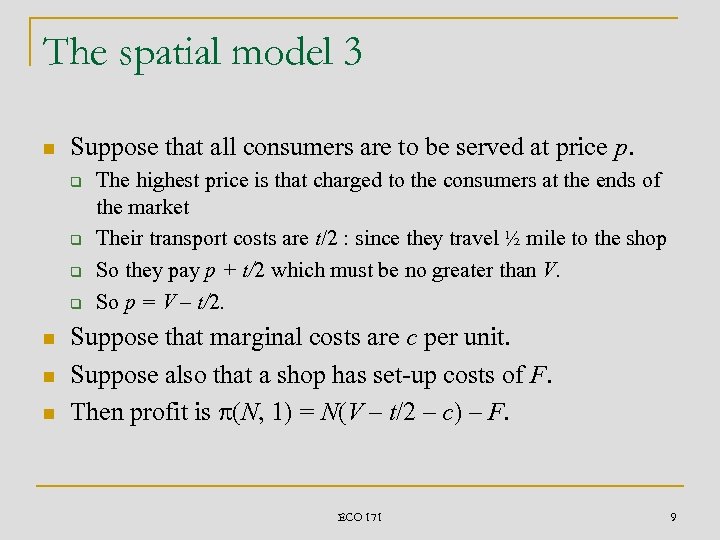 The spatial model 3 n Suppose that all consumers are to be served at