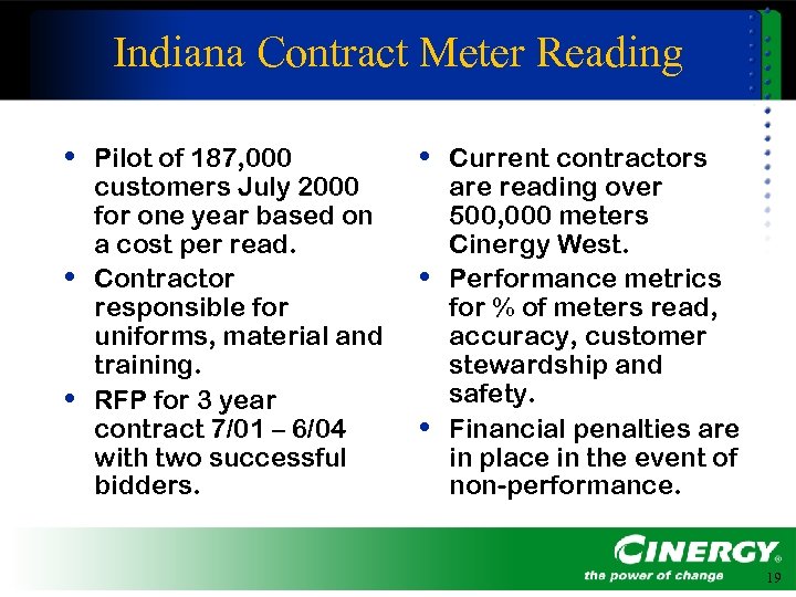 Indiana Contract Meter Reading • Pilot of 187, 000 • Current contractors • •