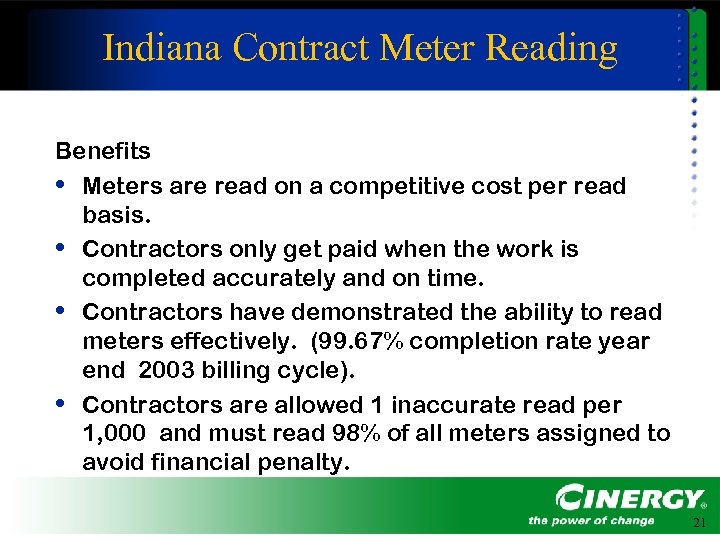 Indiana Contract Meter Reading Benefits • Meters are read on a competitive cost per