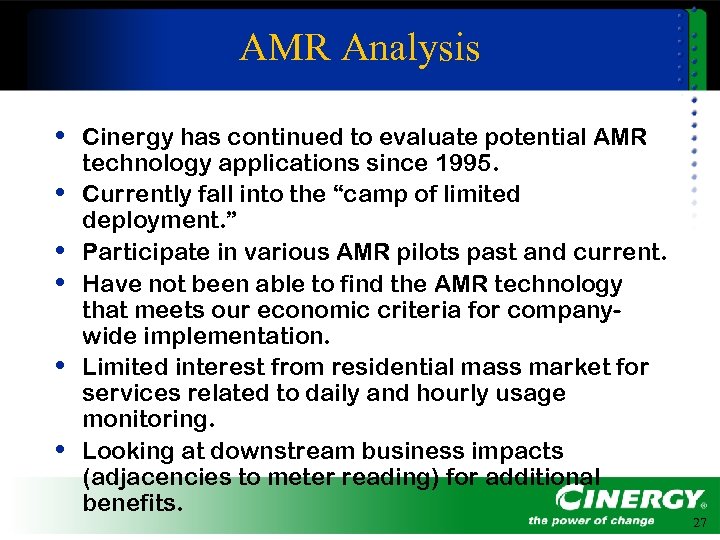 AMR Analysis • Cinergy has continued to evaluate potential AMR • • • technology