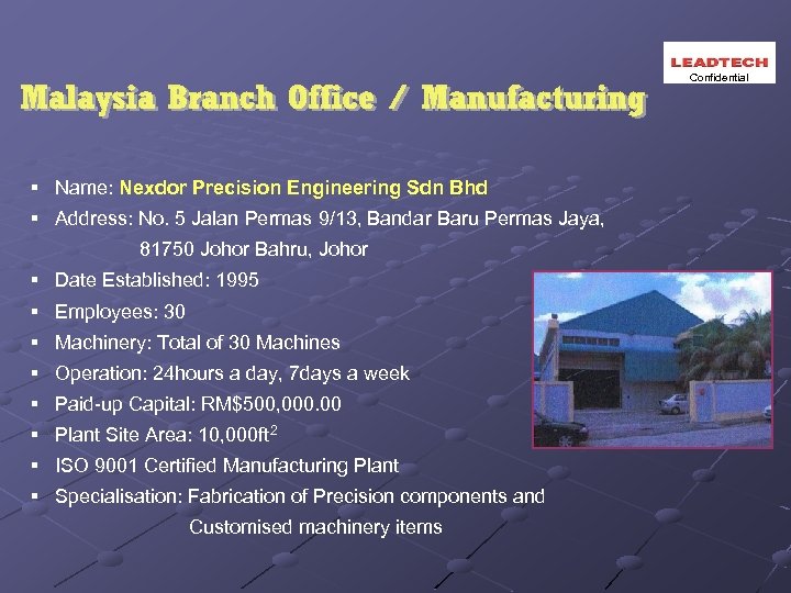 Confidential § Name: Nexdor Precision Engineering Sdn Bhd § Address: No. 5 Jalan Permas