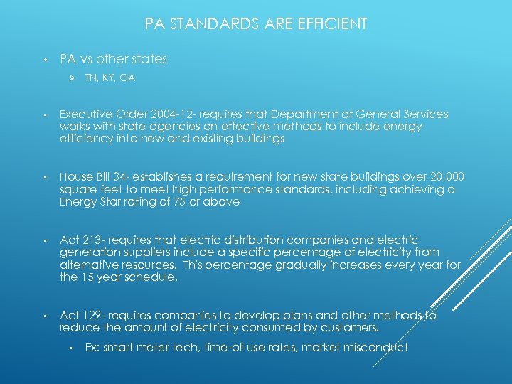 PA STANDARDS ARE EFFICIENT • PA vs other states Ø TN, KY, GA •