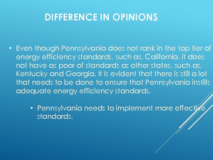 DIFFERENCE IN OPINIONS • Even though Pennsylvania does not rank in the top tier