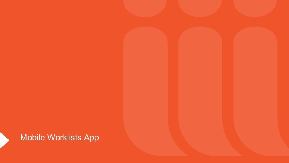 Mobile Worklists App 