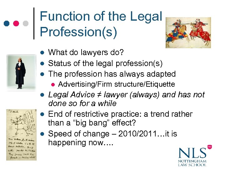 Function of the Legal Profession(s) What do lawyers do? l Status of the legal