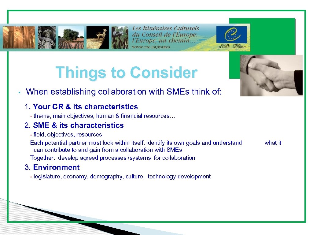 Presentation Outline Things to Consider • When establishing collaboration with SMEs think of: 1.