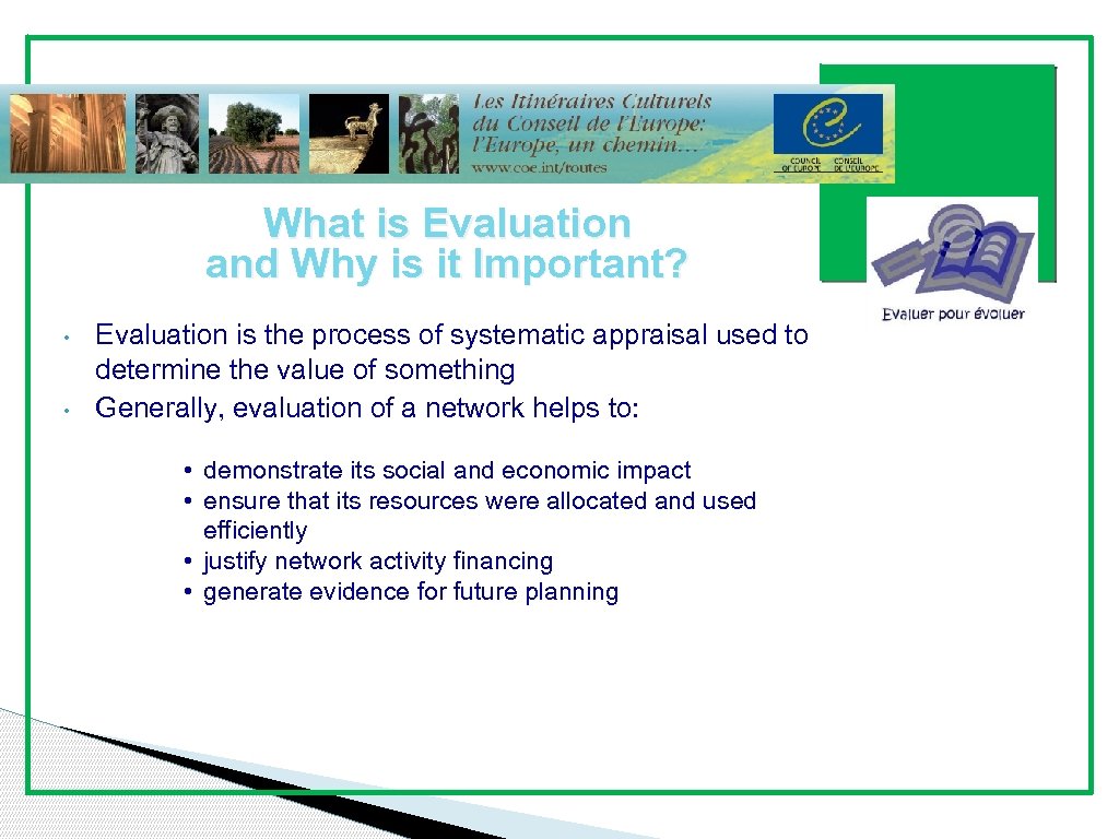 Presentation Outline What is Evaluation and Why is it Important? • • Evaluation is