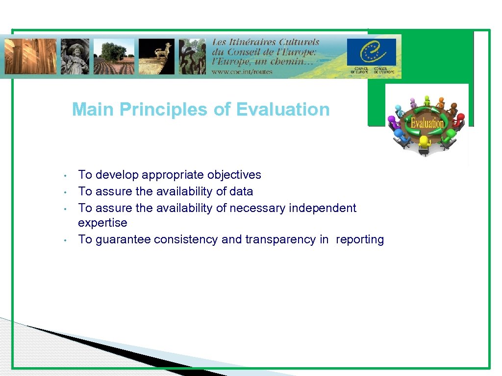 Presentation Outline Main Principles of Evaluation • • To develop appropriate objectives To assure