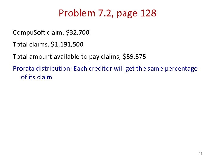 Problem 7. 2, page 128 Compu. Soft claim, $32, 700 Total claims, $1, 191,