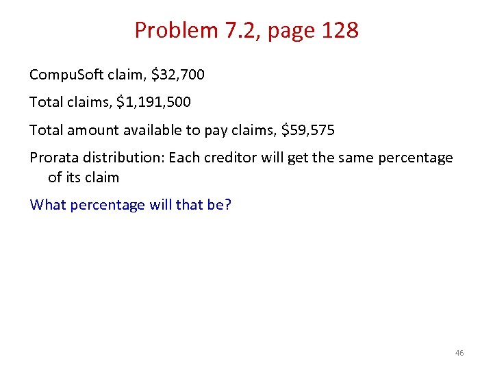 Problem 7. 2, page 128 Compu. Soft claim, $32, 700 Total claims, $1, 191,