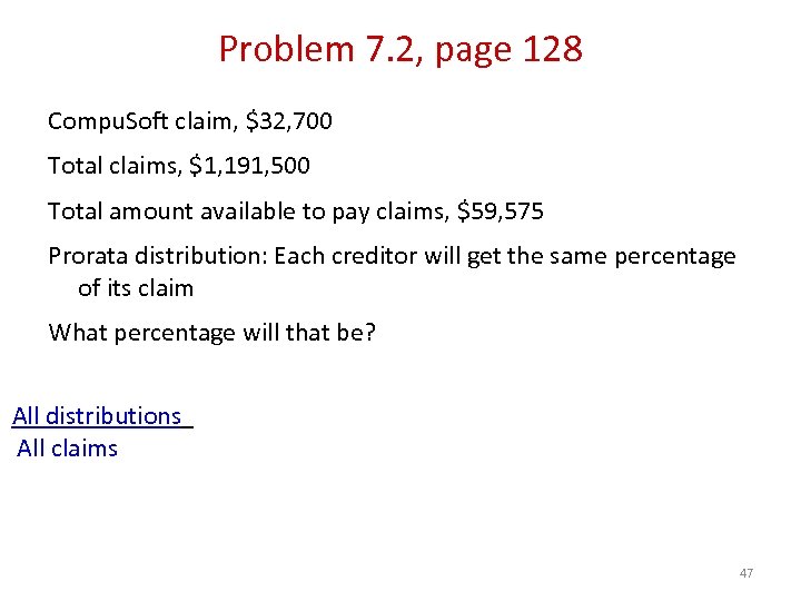 Problem 7. 2, page 128 Compu. Soft claim, $32, 700 Total claims, $1, 191,