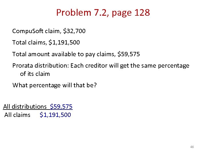 Problem 7. 2, page 128 Compu. Soft claim, $32, 700 Total claims, $1, 191,