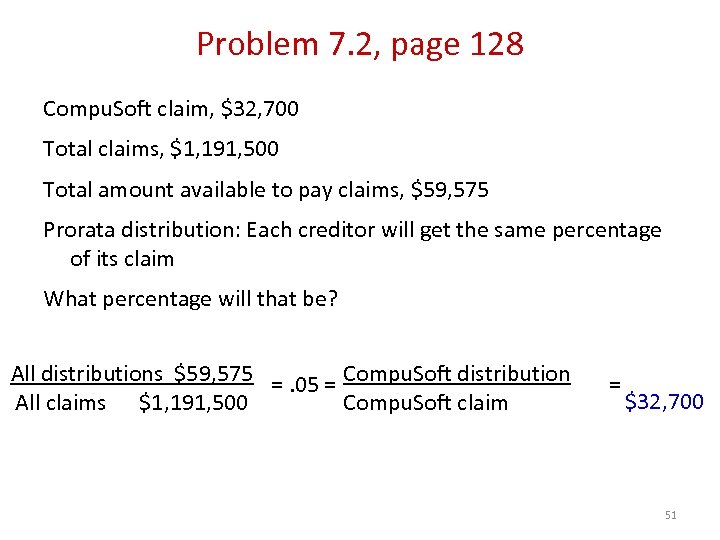 Problem 7. 2, page 128 Compu. Soft claim, $32, 700 Total claims, $1, 191,