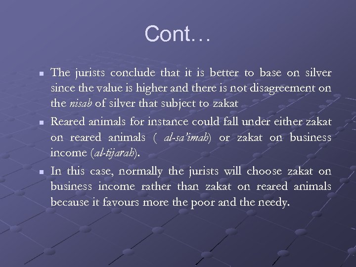 Cont… n n n The jurists conclude that it is better to base on