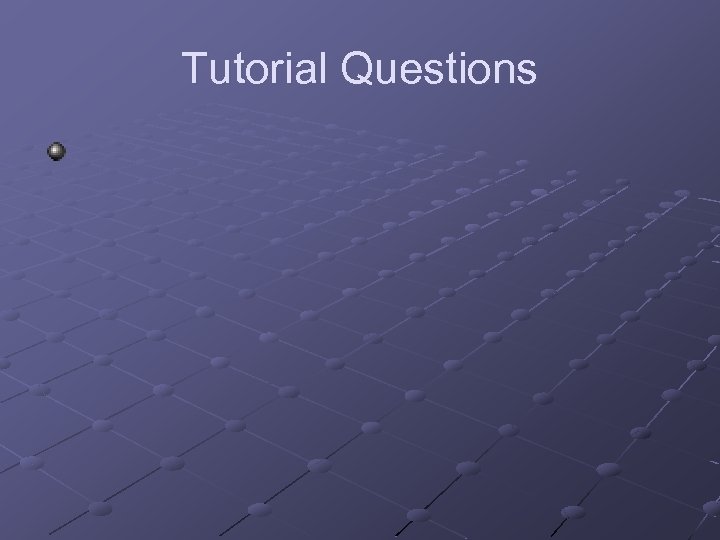 Tutorial Questions 