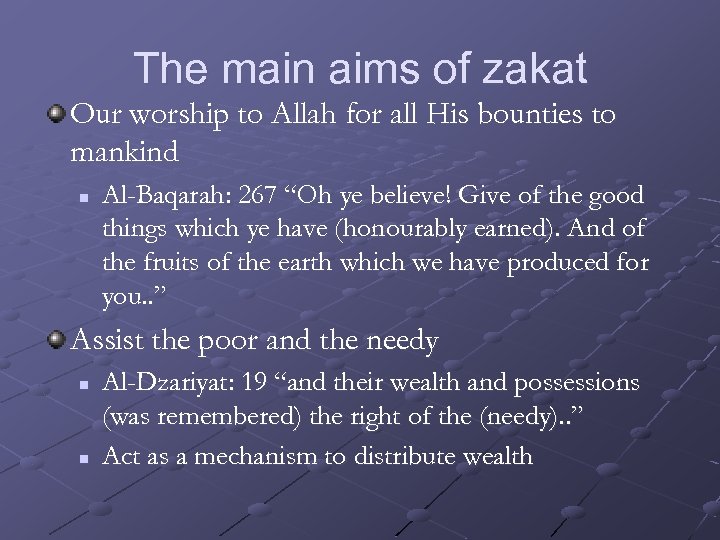The main aims of zakat Our worship to Allah for all His bounties to