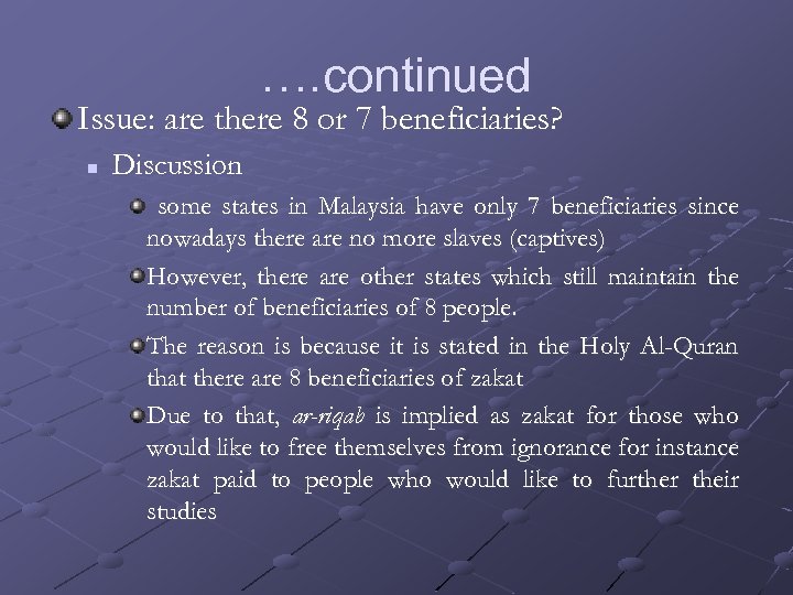 …. continued Issue: are there 8 or 7 beneficiaries? n Discussion some states in