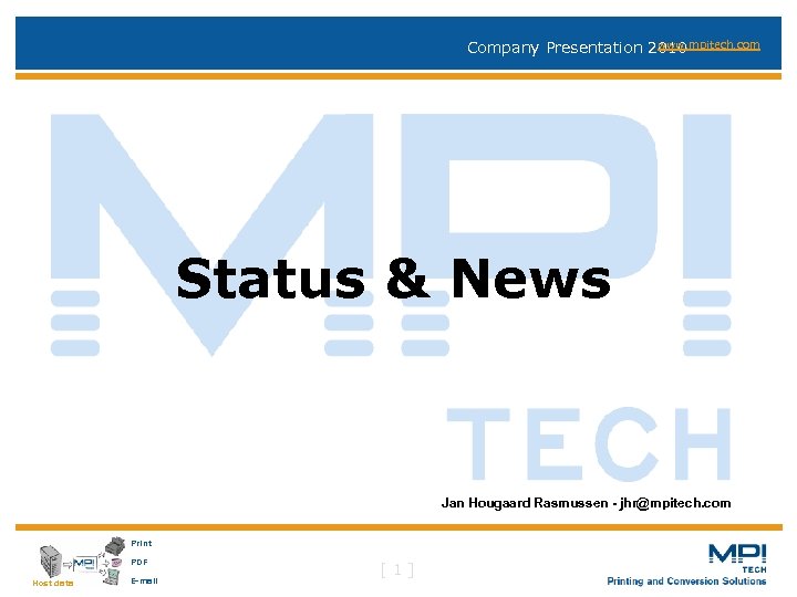 www. mpitech. com Company Presentation 2010 Status & News Jan Hougaard Rasmussen - jhr@mpitech.