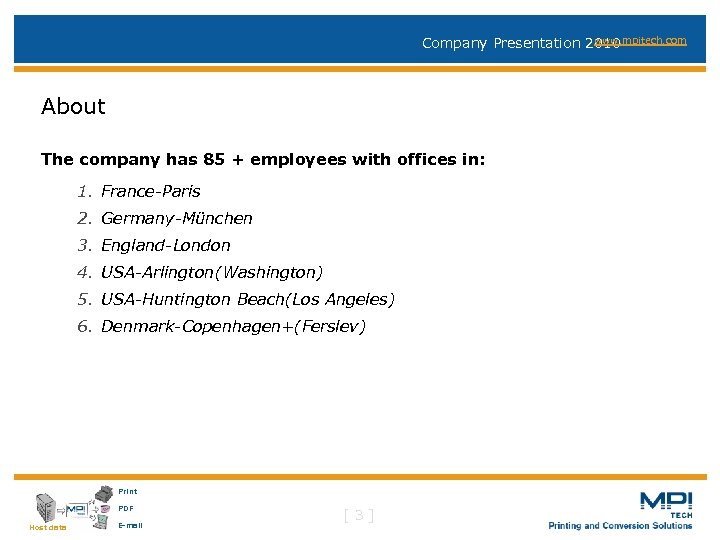 www. mpitech. com Company Presentation 2010 About The company has 85 + employees with