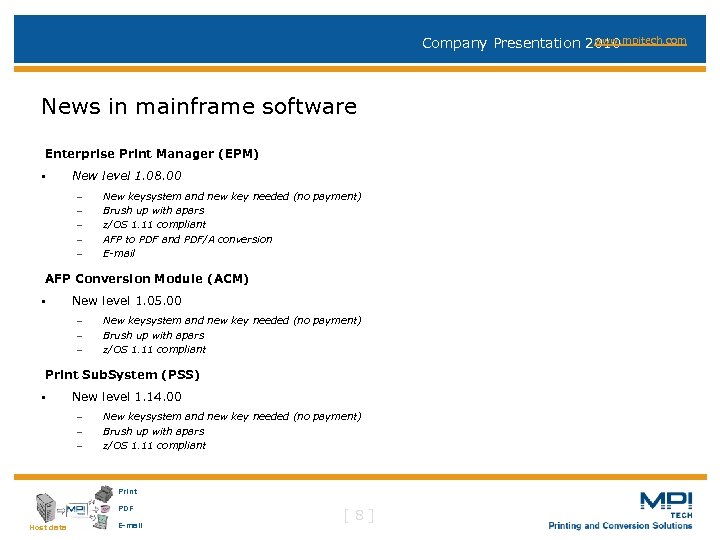 www. mpitech. com Company Presentation 2010 News in mainframe software Enterprise Print Manager (EPM)