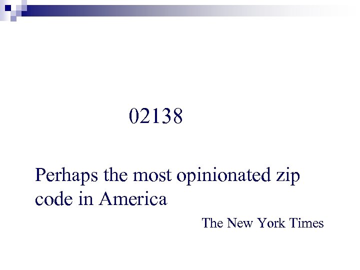 02138 Perhaps the most opinionated zip code in America The New York Times 