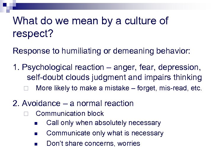 What do we mean by a culture of respect? Response to humiliating or demeaning