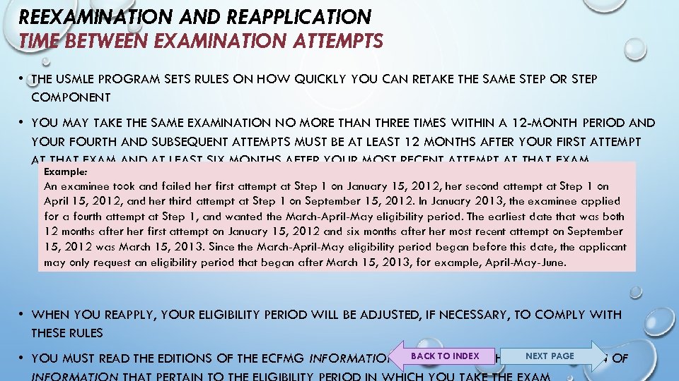 REEXAMINATION AND REAPPLICATION TIME BETWEEN EXAMINATION ATTEMPTS • THE USMLE PROGRAM SETS RULES ON