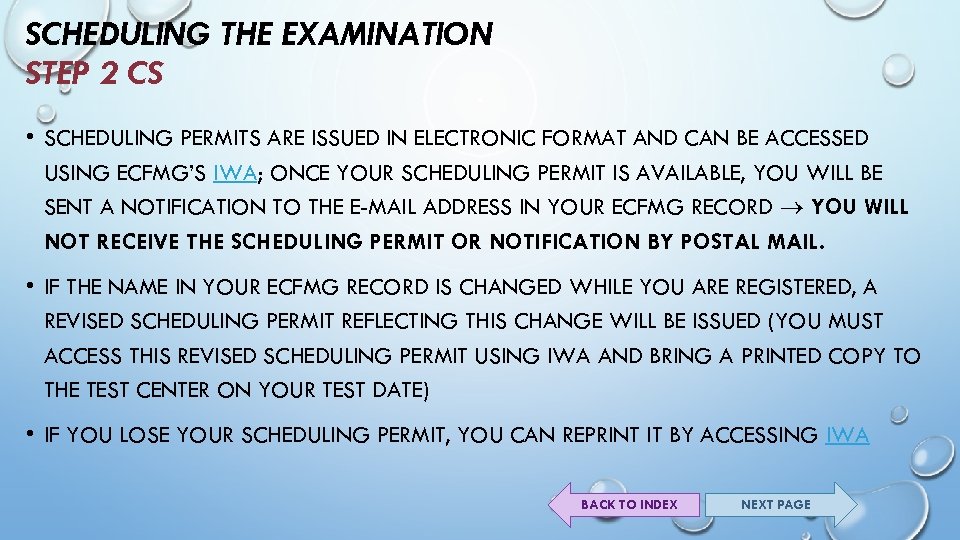 SCHEDULING THE EXAMINATION STEP 2 CS • SCHEDULING PERMITS ARE ISSUED IN ELECTRONIC FORMAT