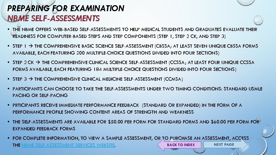 PREPARING FOR EXAMINATION NBME SELF-ASSESSMENTS • THE NBME OFFERS WEB-BASED SELF-ASSESSMENTS TO HELP MEDICAL